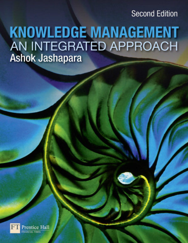 Knowledge Management : An Integrated Approach