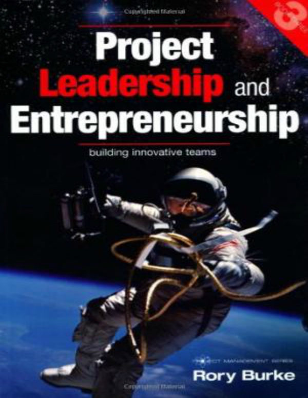Project Leadership and Entrepreneurship : Building Innovative Teams
