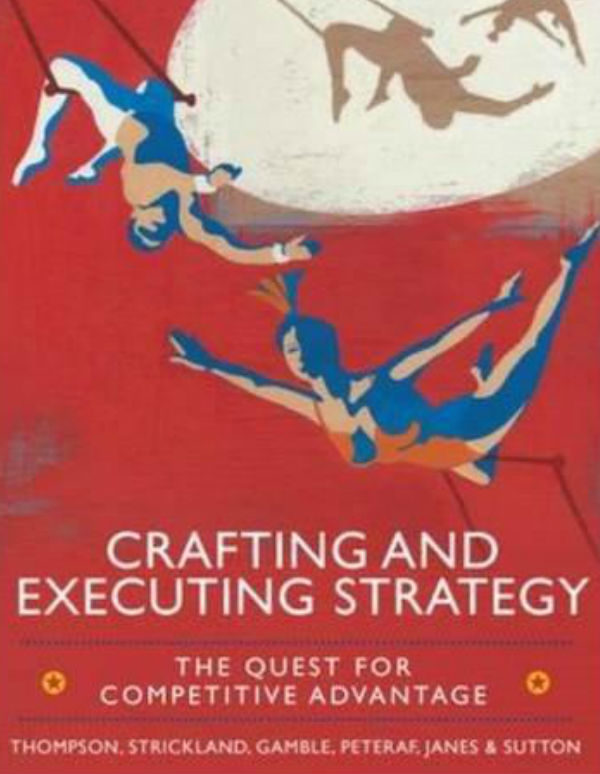 Crafting & Executing Strategy - The Quest For Competitive Advantage