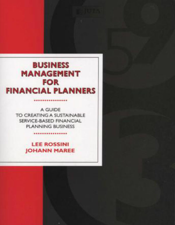 Business Management for Financial Planners : A Guide to Creating a Sustainable Service-Based Financial Planning Business